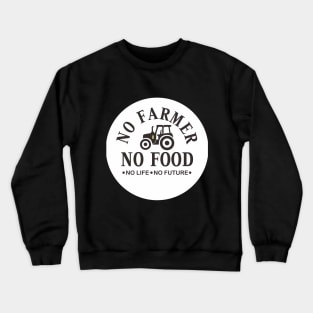 No Farmer No Food Crewneck Sweatshirt